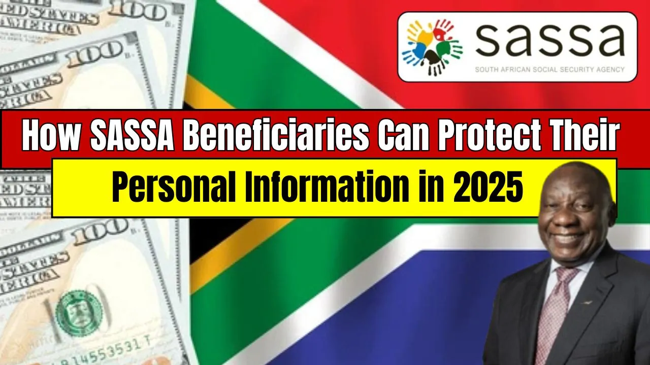 How SASSA Beneficiaries Can Protect Their Personal Information in 2025
